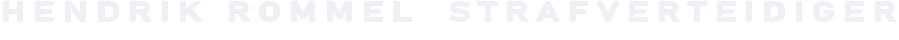 HENDRIK ROMMEL     STRAFVERTEIDIGER